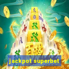 jackpot superbet